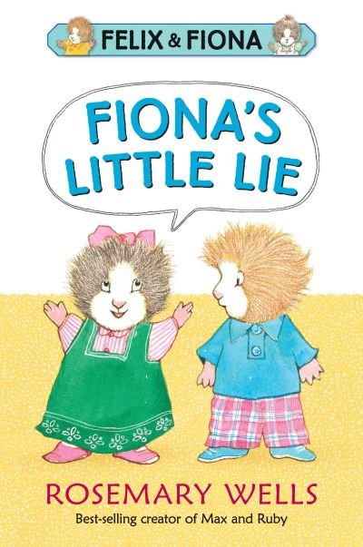 Cover for Rosemary Wells · Fiona's Little Lie (Paperback Book) (2018)