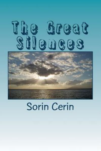 Cover for Sorin Cerin · The Great Silences (Paperback Book) (2016)