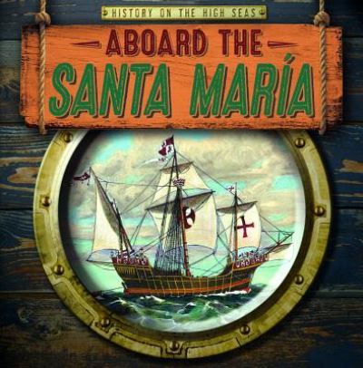 Cover for Kate Mikoley · Aboard the Santa Maria (Hardcover Book) (2019)