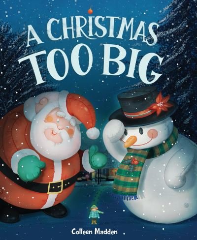 Cover for Colleen Madden · A Christmas Too Big (Gebundenes Buch) (2021)