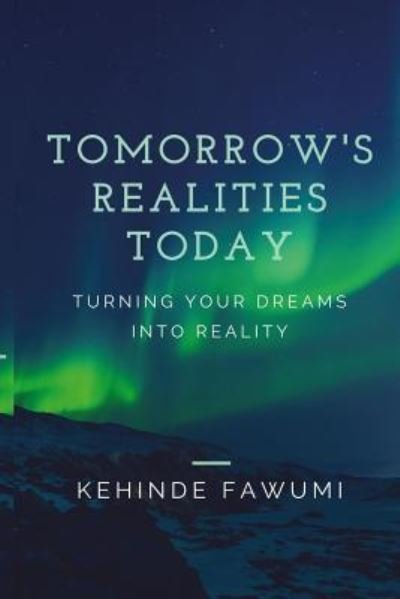Cover for Kehinde Fawumi · Tomorrow's Realities Today (Paperback Book) (2015)