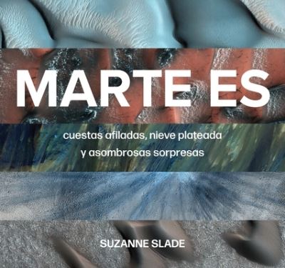 Cover for Suzanne Slade · Marte es/ Mars Is (Paperback Book) (2023)