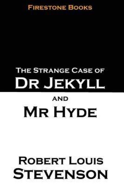 The Strange Case of Dr Jekyll and Mr Hyde - Robert Louis Stevenson - Bøker - Createspace Independent Publishing Platf - 9781545340004 - 19. mai 2017