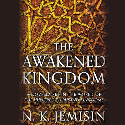 Cover for N K Jemisin · The Awakened Kingdom Lib/E (CD) (2020)