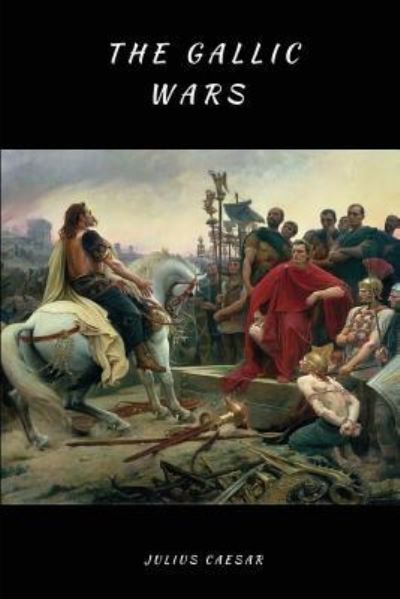 Cover for Julius Caesar · The Gallic Wars (lllustrated) (Paperback Bog) (2017)