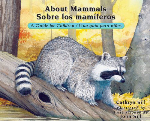 Cover for Cathryn Sill · About Mammals / Sobre los mamiferos (Taschenbuch) [Bilingual: English / Spanish edition] (2014)