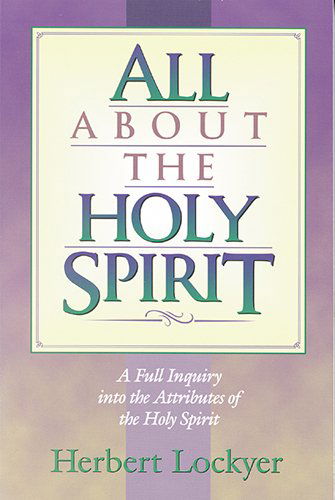 Cover for Herbert Lockyer · All About the Holy Spirit (Paperback Book) (1994)