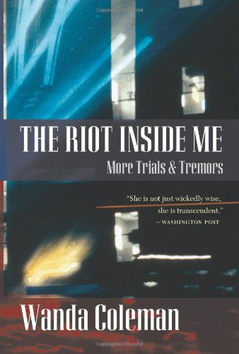 Cover for Wanda Coleman · Riot Inside Me: More Trials and Tremors (Paperback Book) [1st edition] (2005)