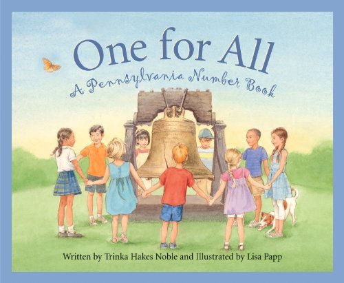 Cover for Trinka Hakes Noble · One for All: a Pennsylvania Number Book (America by the Numbers) (Hardcover Book) (2005)