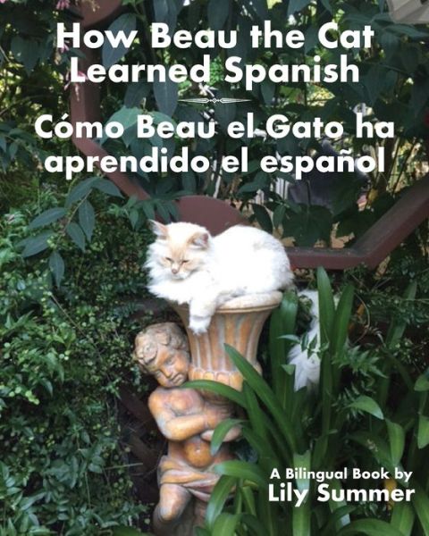 Cover for Lily Sumer · How Beau the Cat Learned Spanish / Como Beau el Gato ha aprendido el espanol (Paperback Book) (2017)