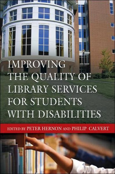 Cover for Peter Hernon · Improving the Quality of Library Services for Students with Disabilities (Paperback Book) (2005)