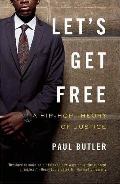 Cover for Paul Butler · Let's Get Free: A Hip-Hop Theory of Justice (Paperback Book) (2010)