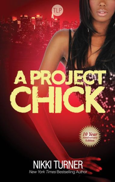 Cover for Nikki Turner · A Project Chick (Taschenbuch) [Ten Year Anniversary edition] (2014)