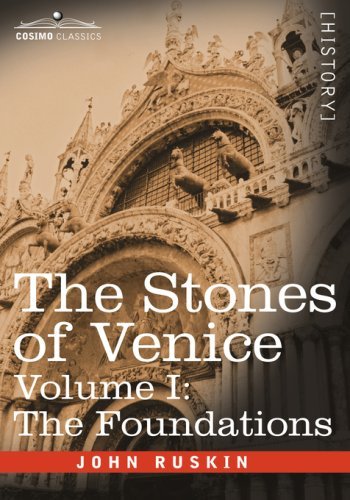 Cover for John Ruskin · The Stones of Venice - Volume I: The Foundations (Innbunden bok) [Reprint edition] (2013)