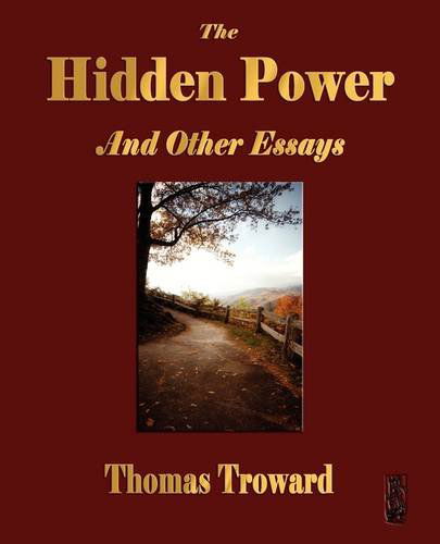 The Hidden Power and Other Papers on Mental Science - Thomas Troward - Libros - Merchant Books - 9781603862004 - 20 de abril de 2009