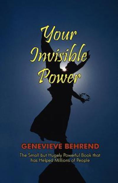 Your Invisible Power - Genevieve Behrend - Libros - ARC Manor - 9781604500004 - 1 de julio de 2007