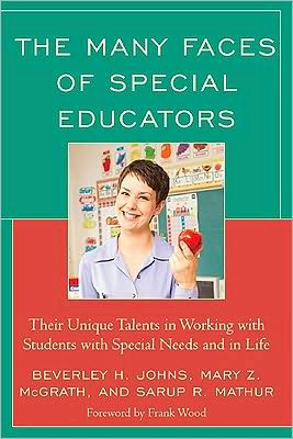 Cover for Beverley H. Johns · The Many Faces of Special Educators: Their Unique Talents in Working with Students with Special Needs and in Life (Hardcover Book) (2010)