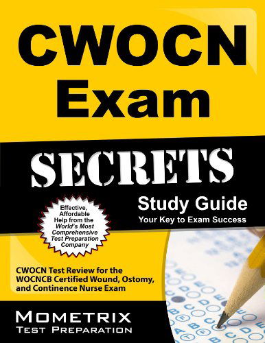 Cwocn Exam Secrets Study Guide: Cwocn Test Review for the Wocncb Certified Wound, Ostomy, and Continence Nurse Exam (Mometrix Secrets Study Guides) - Cwocn Exam Secrets Test Prep Team - Böcker - Mometrix Media LLC - 9781609716004 - 31 januari 2023