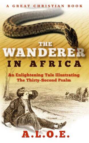 Cover for Charlotte Maria Tucker · The Wanderer in Africa: a Tale Illustrating the Thirty-second Psalm (Paperback Book) (2013)