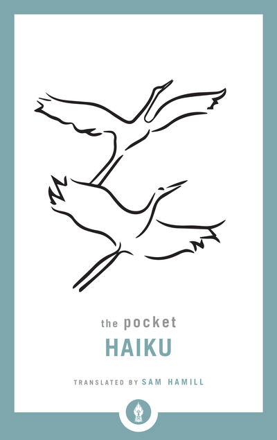 The Pocket Haiku - Shambhala Pocket Library - Sam Hamill - Books - Shambhala Publications Inc - 9781611807004 - October 29, 2019