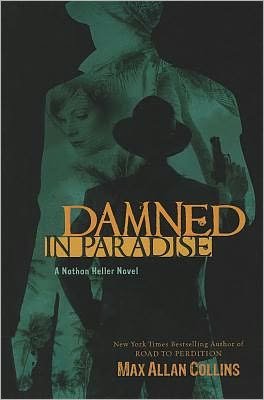 Damned in Paradise - Nathan Heller Series - Max Allan Collins - Kirjat - AmazonEncore - 9781612181004 - tiistai 13. syyskuuta 2011