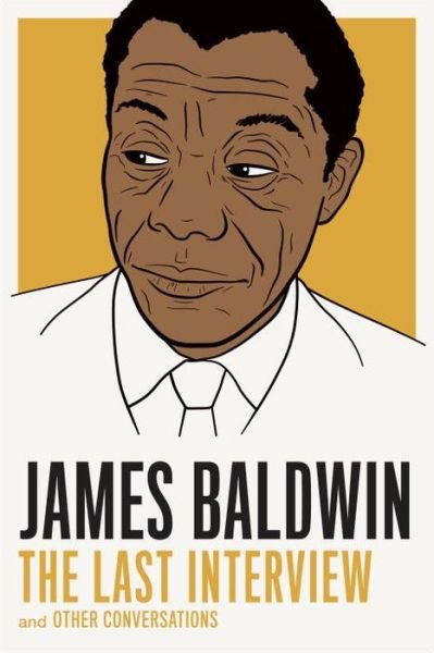 Cover for James Baldwin · James Baldwin: The Last Interview: And Other Conversations (Paperback Bog) (2014)