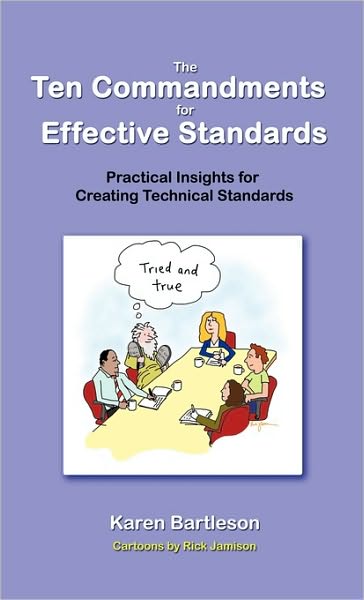 Cover for Karen Bartleson · The Ten Commandments for Effective Standards: Practical Insights for Creating Technical Standards (Paperback Book) (2010)