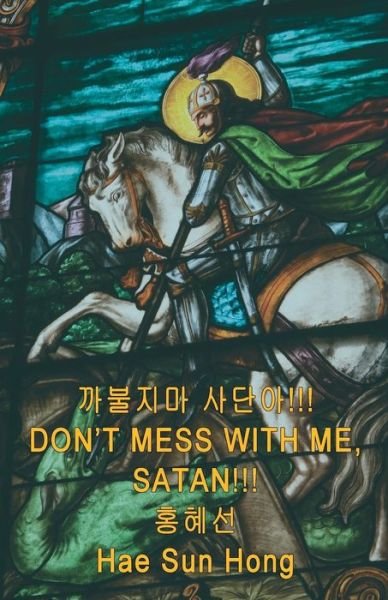 Cover for Hae Sun Hong · Don't Mess with Me, Satan!!! (Pocketbok) [Korean edition] (2014)