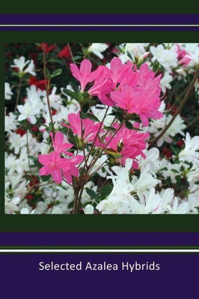 Cover for Barbara S Stump · Selected Azalea Hybrids (Paperback Book) (2015)