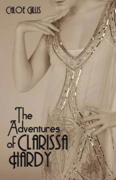 Cover for Chloe Gillis · The Adventures of Clarissa Hardy (Paperback Book) (2015)