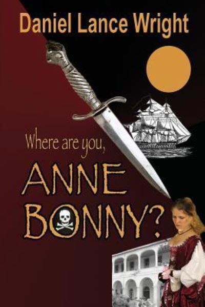 Cover for Daniel Lance Wright · Where are you, Anne Bonny? (Paperback Book) (2017)