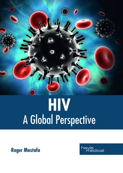 Cover for Roger Mostafa · Hiv: A Global Perspective (Hardcover Book) (2018)