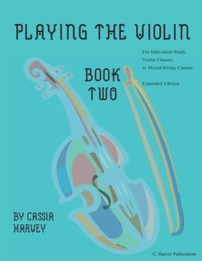 Cover for Cassia Harvey · Playing the Violin, Book Two (Paperback Book) (2020)