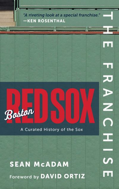 Cover for Sean McAdam · The Franchise: Boston Red Sox: A Curated History of the Red Sox - The Franchise (Hardcover Book) (2022)