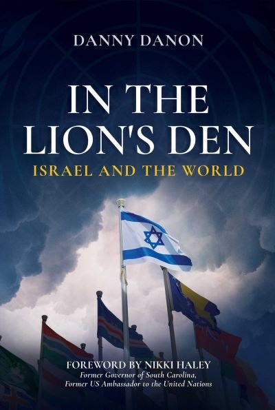 Cover for Danny Danon · In the Lion's Den: Israel and the World (Hardcover Book) (2022)