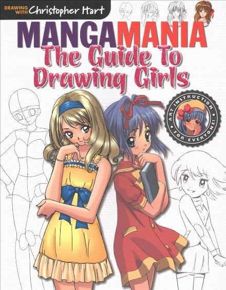 Guide to Drawing Girls, The - Manga Mania - Christopher Hart - Bøker - Sixth & Spring Books - 9781640210004 - 5. oktober 2017