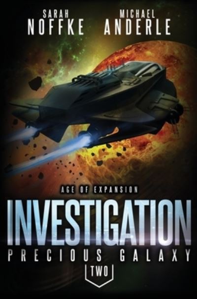 Cover for Sarah Noffke · Investigation: Age Of Expansion ? A Kurtherian Gambit Series (Precious Galaxy) (Buch) (2018)