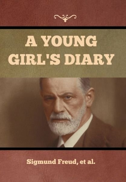 Cover for Et Al Sigmund Freud · A Young Girl's Diary (Hardcover bog) (2021)