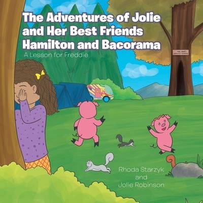 Cover for Rhoda Starzyk · The Adventures of Jolie and Her Best Friends Hamilton and Bacorama (Paperback Book) (2020)