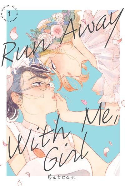 Cover for Battan · Run Away With Me, Girl 1 - Run Away With Me, Girl (Paperback Book) (2022)