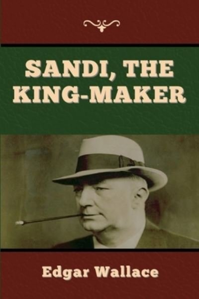 Cover for Edgar Wallace · Sandi, the King-maker (Paperback Book) (2020)