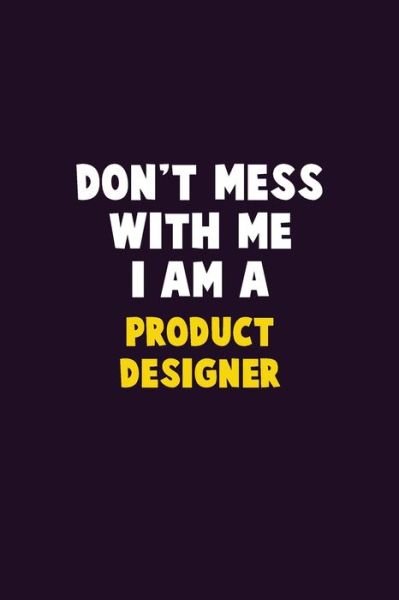 Cover for Emma Loren · Don't Mess With Me, I Am A Product Designer (Paperback Bog) (2020)