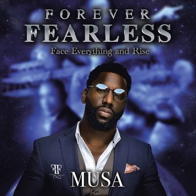 Forever Fearless - Musa - Bücher - Xlibris Us - 9781664111004 - 10. Oktober 2021