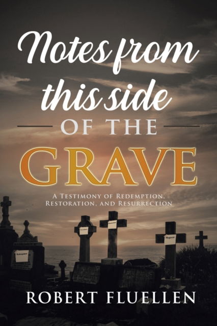 Cover for Robert Fluellen · Notes from This Side of the Grave (Paperback Book) (2020)