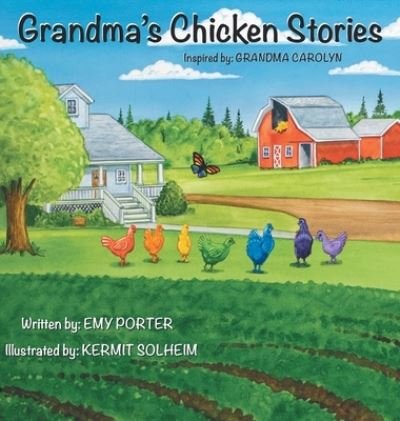 Cover for Emy Porter · Grandma's Chicken Stories (Hardcover Book) (2021)