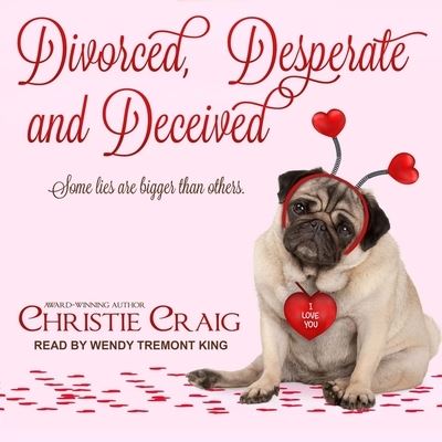 Cover for Christie Craig · Divorced, Desperate and Deceived Lib/E (CD) (2018)