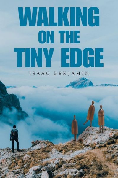 Cover for Isaac Benjamin · Walking on the Tiny Edge (Paperback Book) (2021)