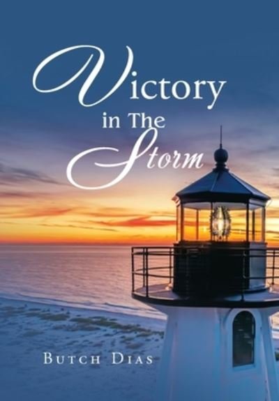 Cover for Butch Dias · Victory in the Storm (Book) (2022)