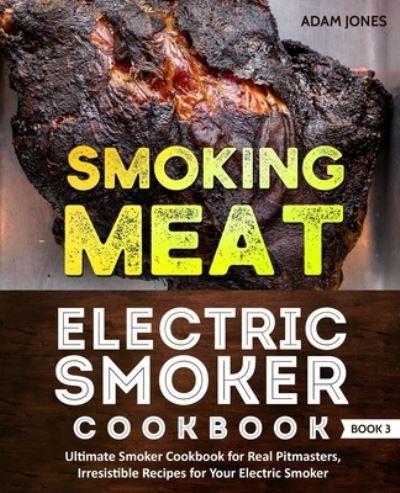 Cover for Adam Jones · Smoking Meat (Taschenbuch) (2019)