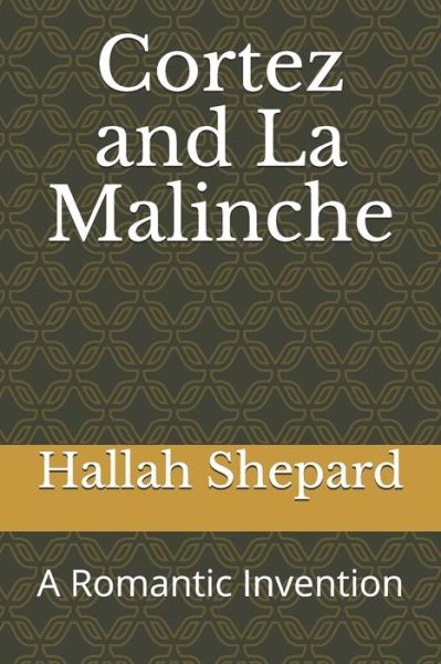 Cover for Hallah Shepard · Cortez and La Malinche (Taschenbuch) (2019)